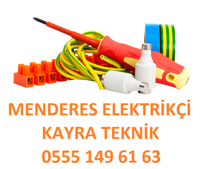 Menderes Elektrikçi Elektrik Arıza Tamir 0555 149 61 63