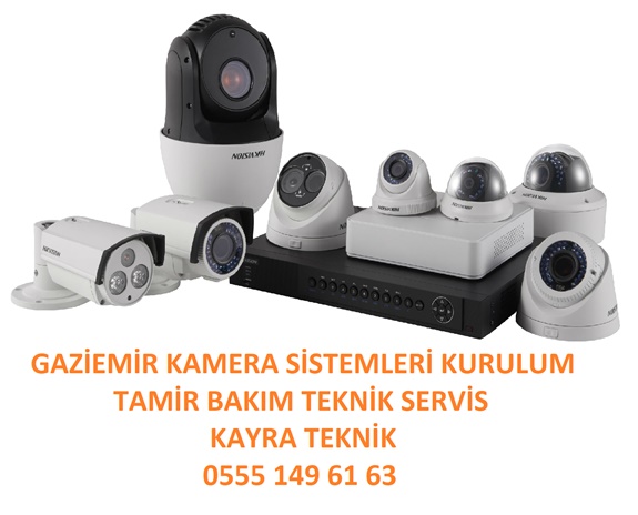 Gaziemir Kameracı Güvenlik Kamera Sistemleri Kurulum Montaj Tamir Teknik Servis