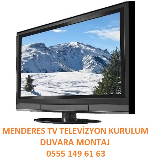 Menderes Tv Televizyon Kurulum Duvara Montaj Televizyon Teknik Servis